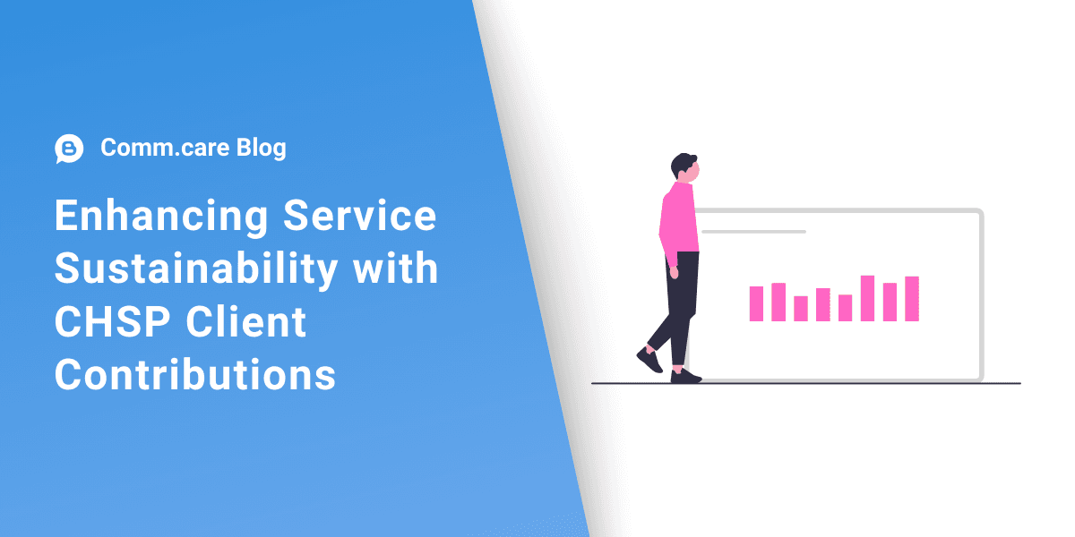 Enhancing Service Sustainability with CHSP Client Contributions
