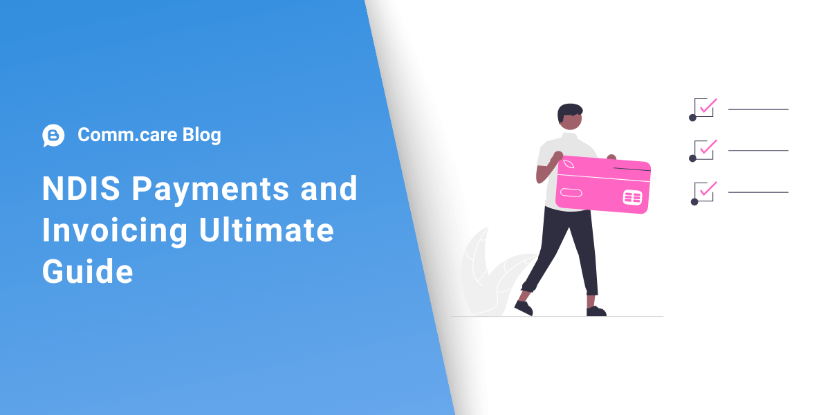 NDIS Payments and Invoicing Ultimate Guide