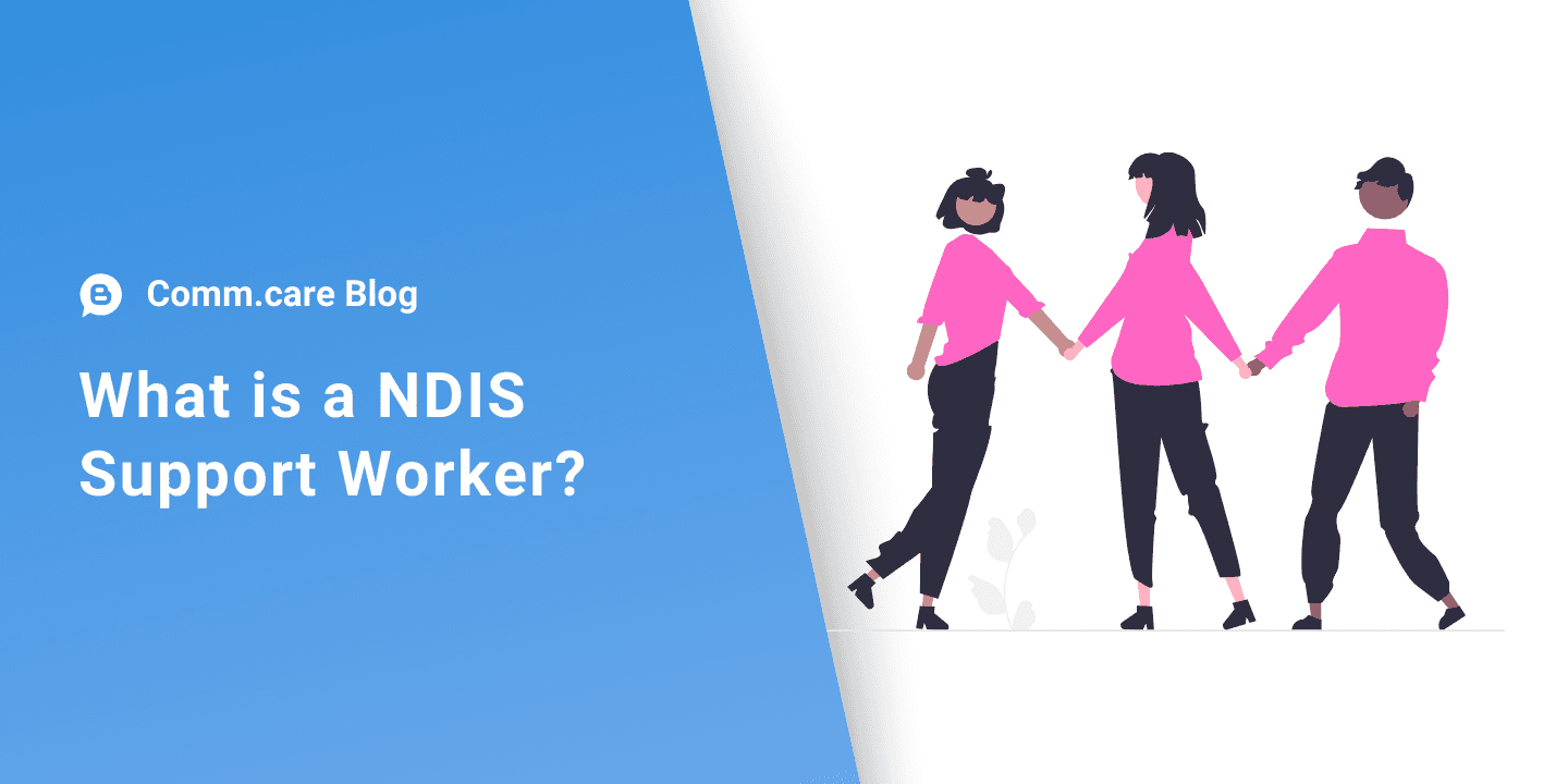 What is a NDIS Support Worker?