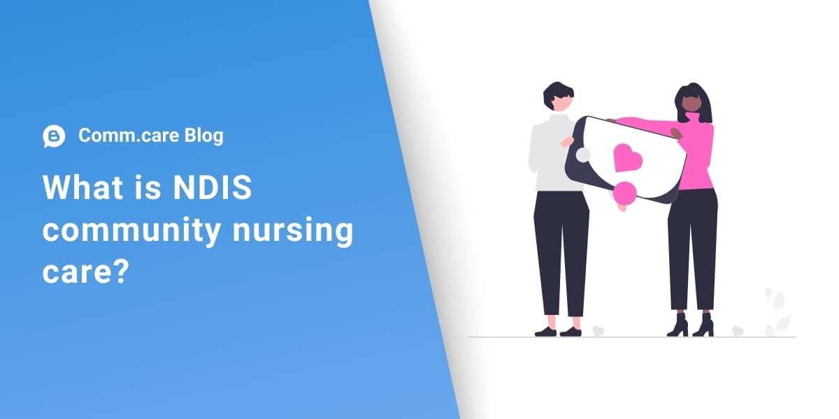 What is NDIS community nursing care?