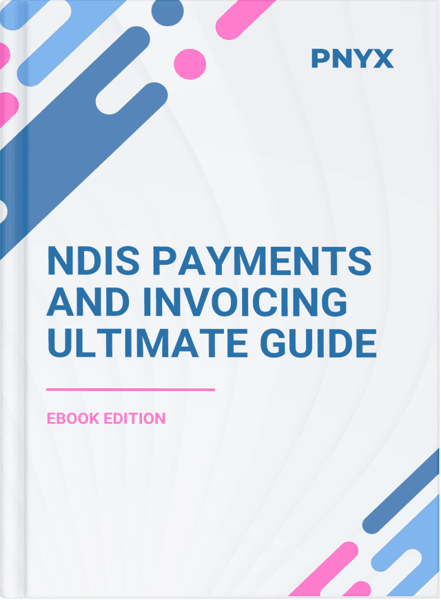 NDIS Payments and Invoicing Ultimate Guide